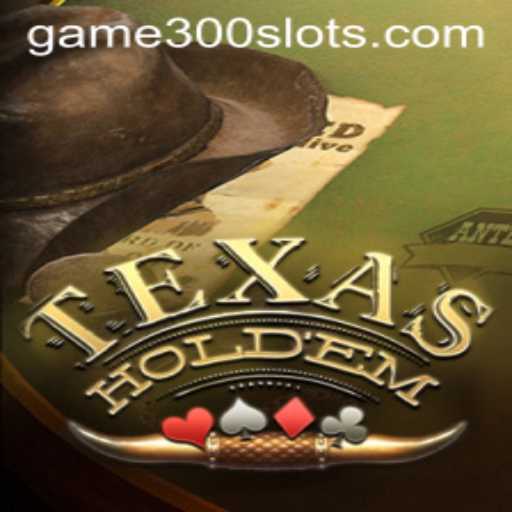 Exploring the Intricacies of TexasHoldem: The GAME300 Revolution