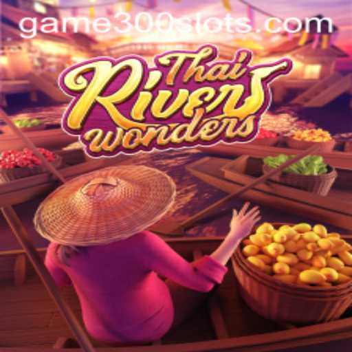 Explore the Exciting World of ThaiRiverWonders with GAME300